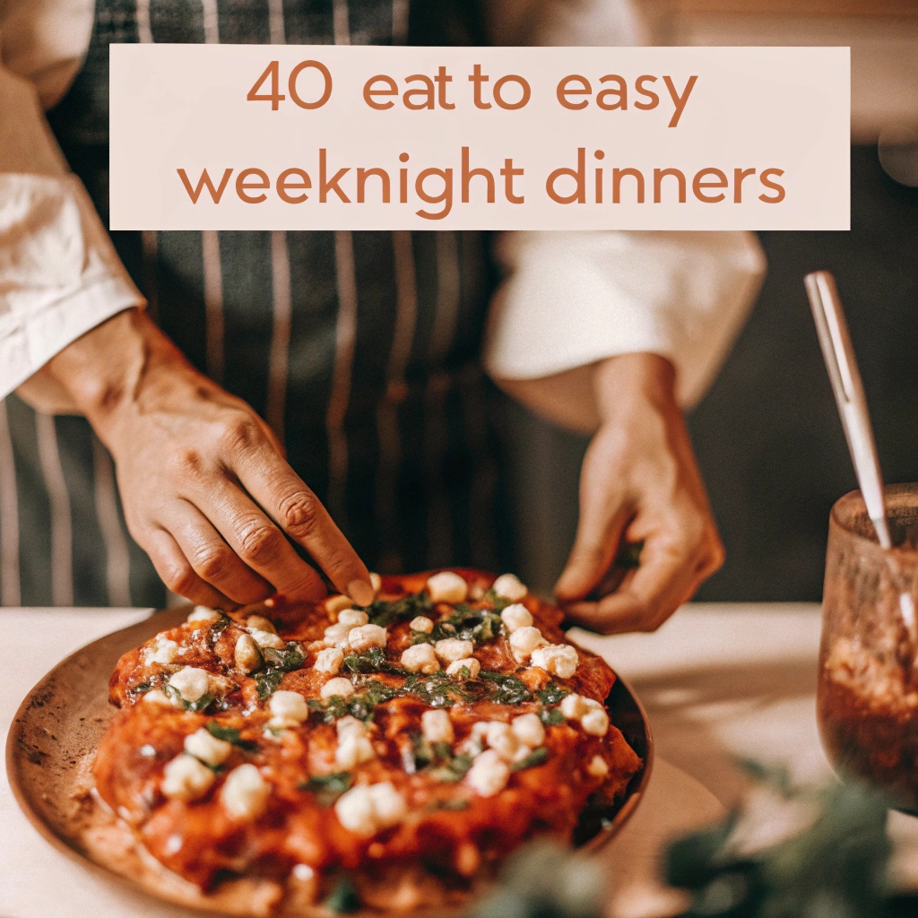 40 Easy Weeknight Dinners Recipe