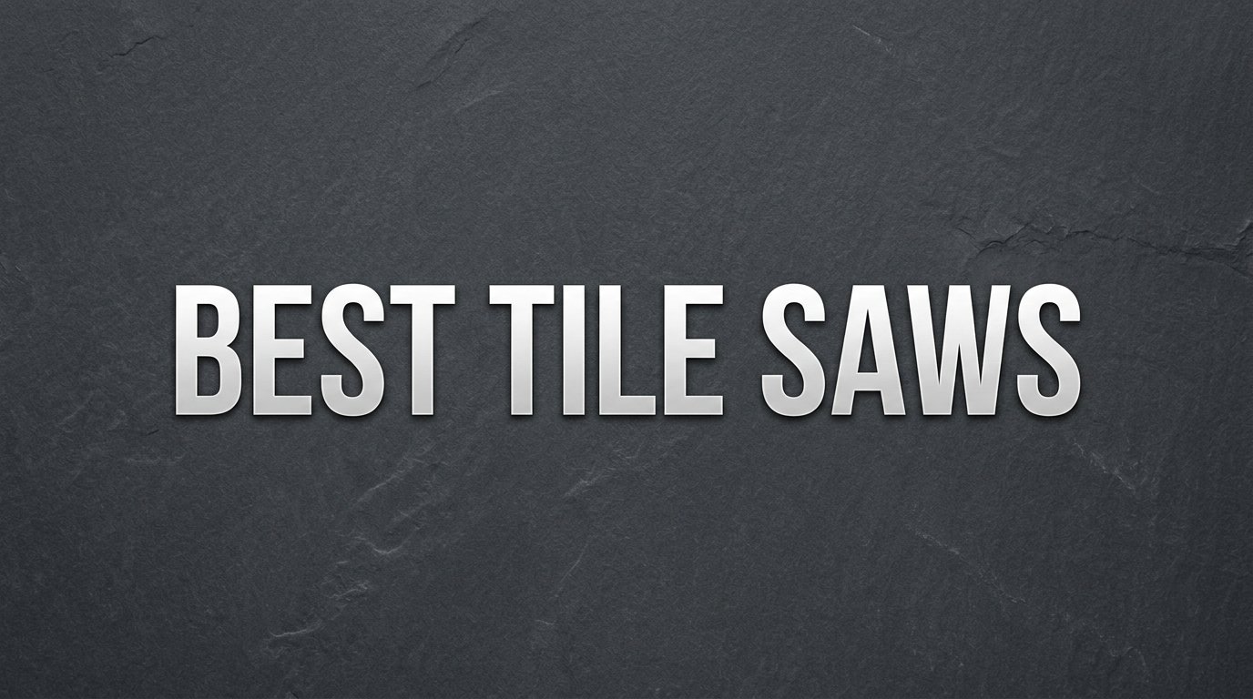 best tile saws