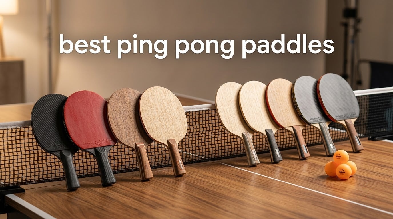 best ping pong paddles