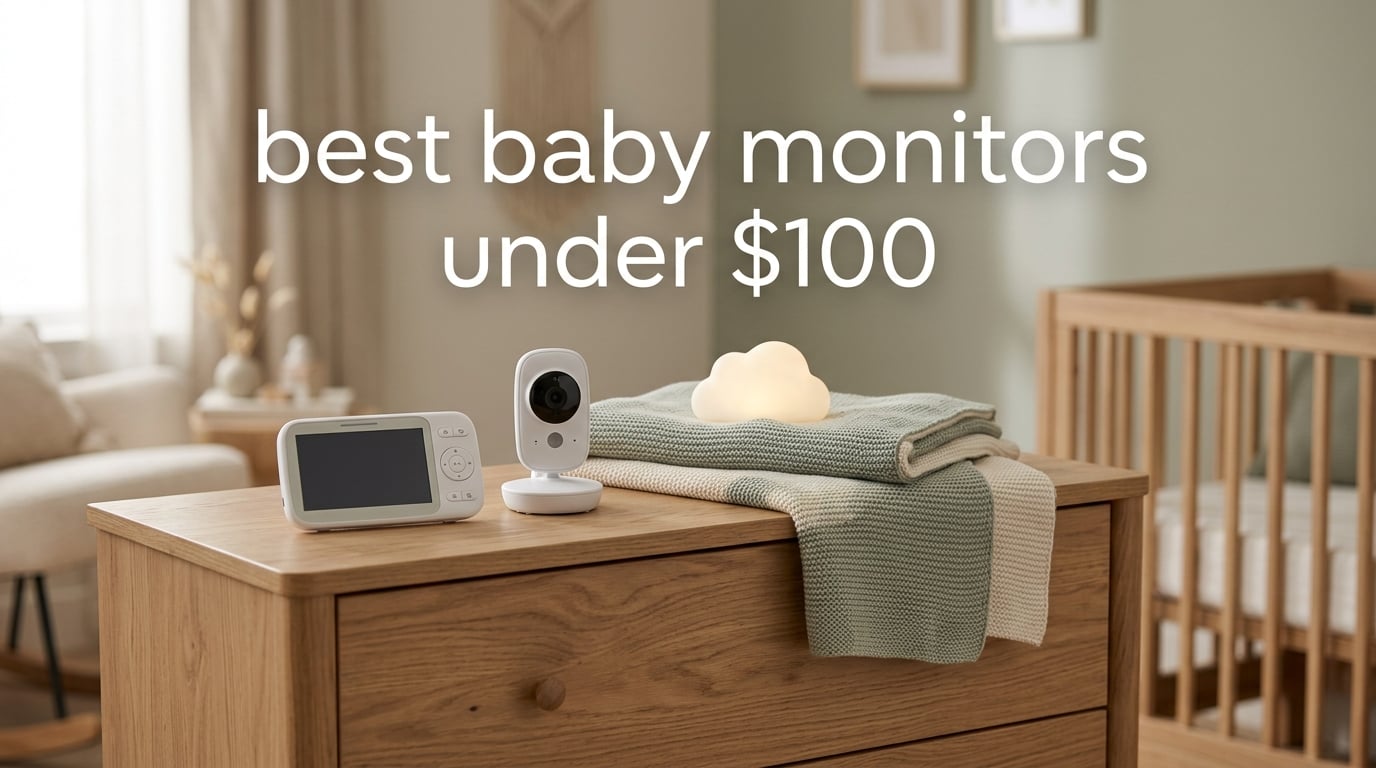 best baby monitors under $100